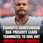 SPREADING THE WEALTH: Cowboys’ Dak Prescott Leads Holiday Bonus Tradition for Team Staff